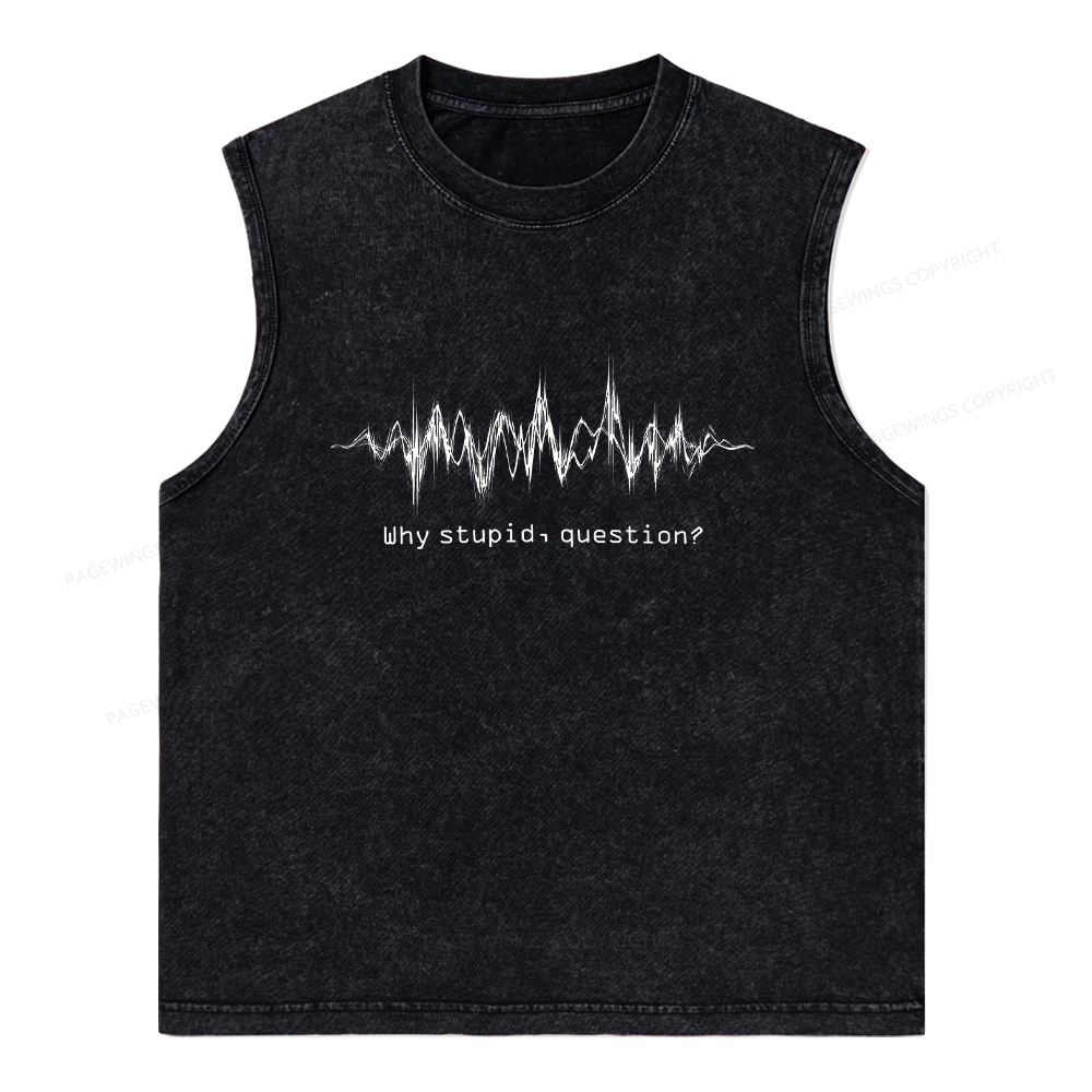 Pagewings Why Stupid Question Unisex Washed Tank Top