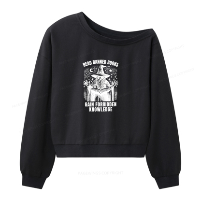 Pagewings Read Banned Books Gain Forbidden Knowledge Women Off Shoulder Sweatshirt