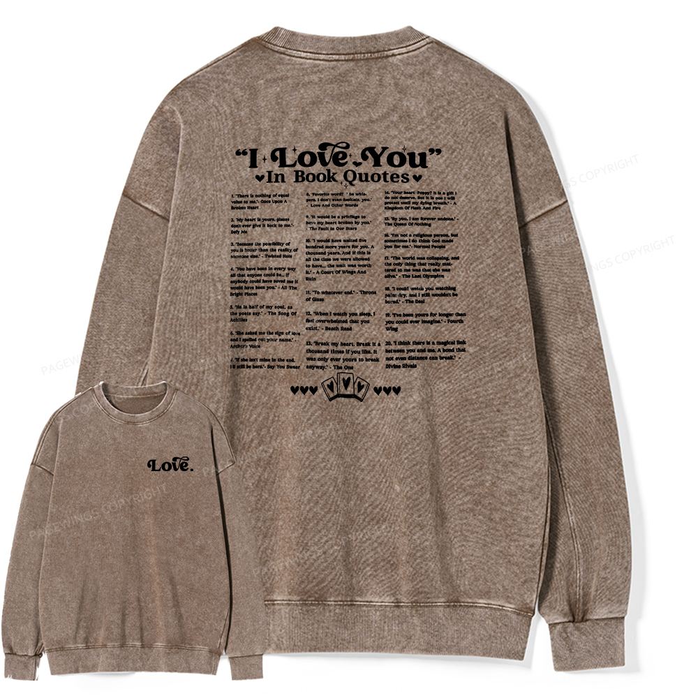 Pagewings I Love You in Book Quotes Unisex Washed Sweatshirt