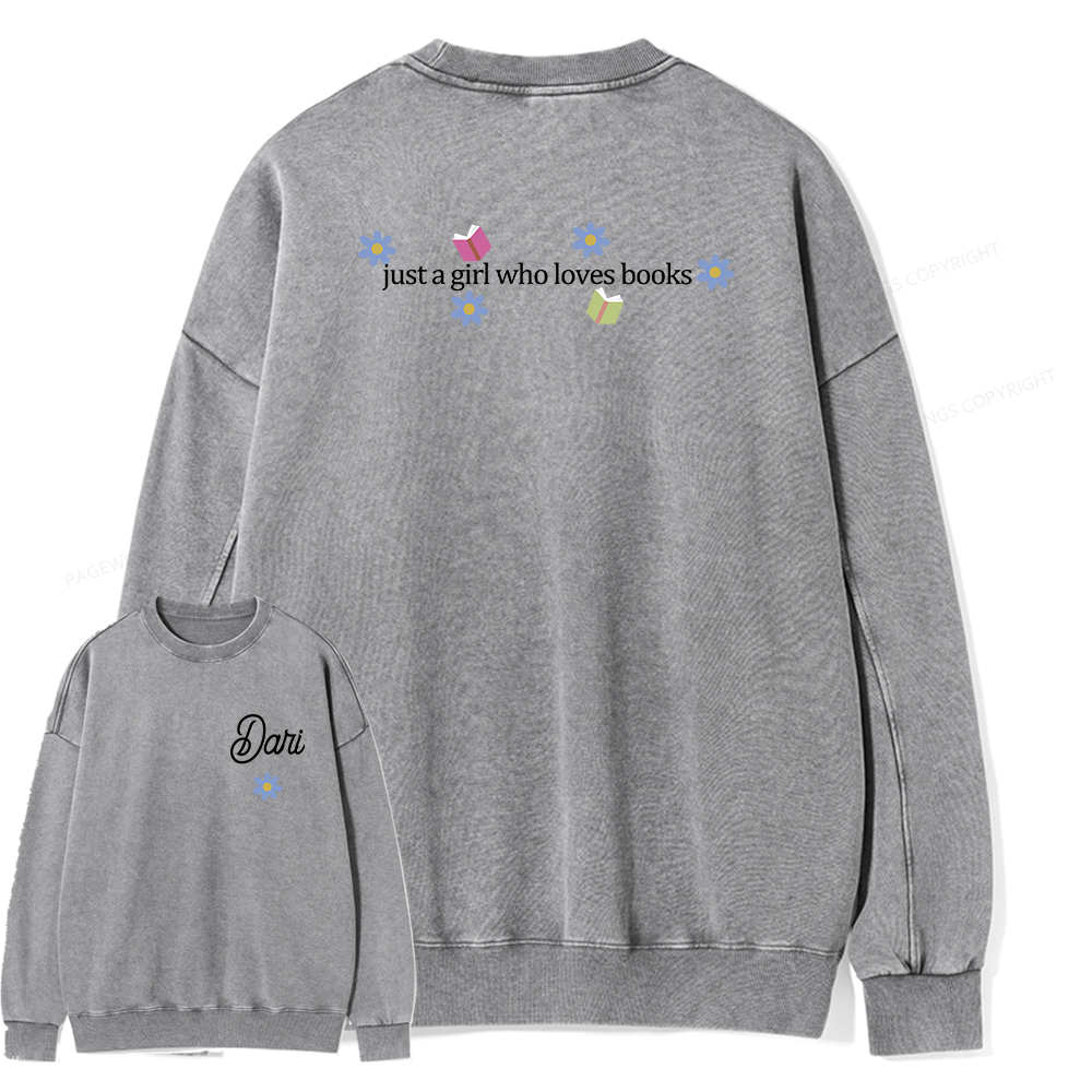 Pagewings Personalized Name Just A Girl Who Loves Books Unisex Washed Sweatshirt
