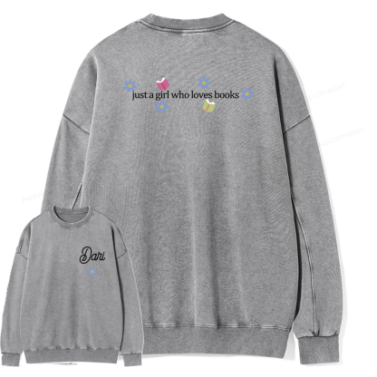 Pagewings Personalized Name Just A Girl Who Loves Books Unisex Washed Sweatshirt