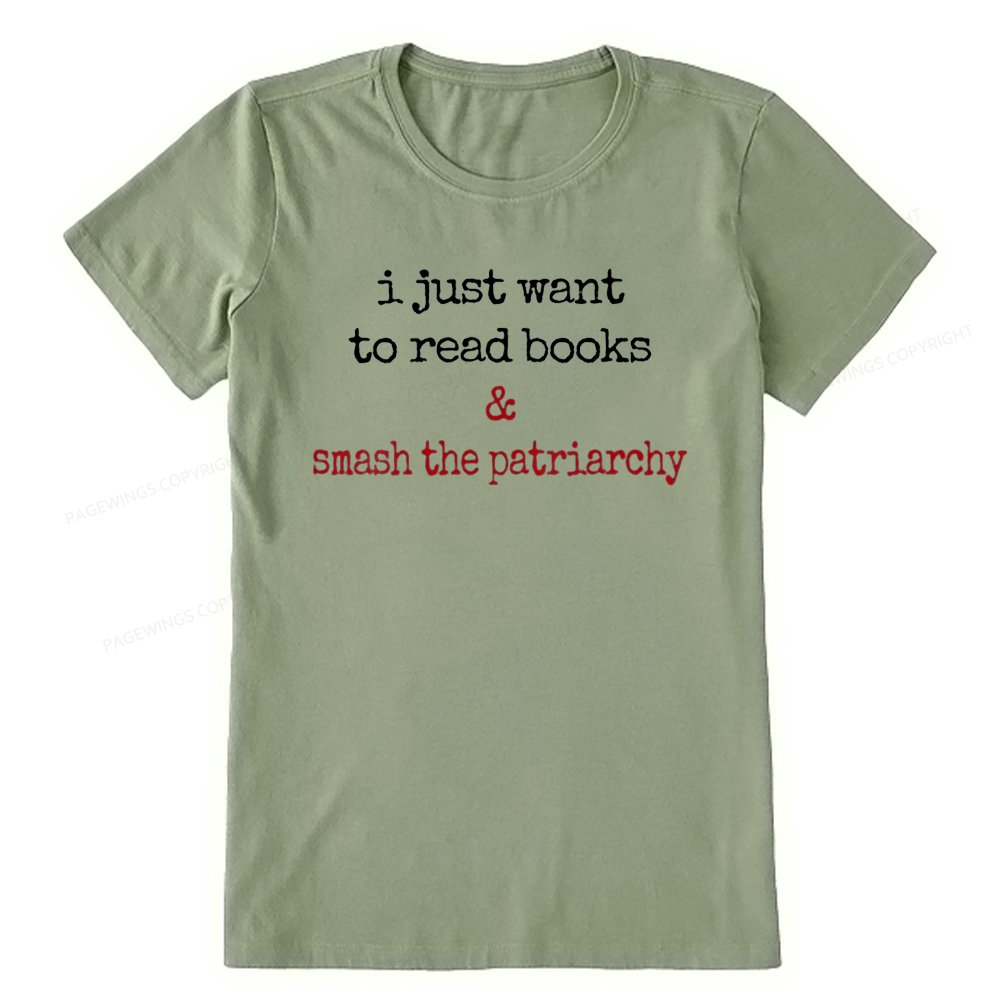 Pagewings I Just Want To Read Books & Smash The Patriarchy Unisex Classic T-shirt