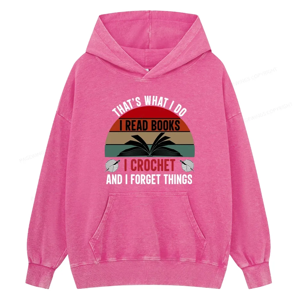 Pagewings Crochet And I Forget Things Unisex Washed Hoodie