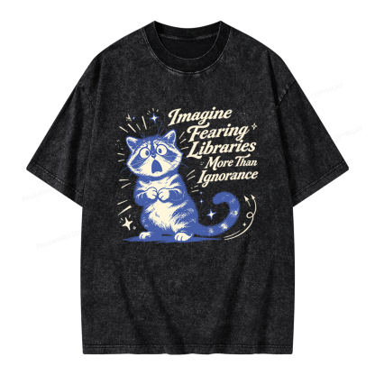 Pagewings Pagewings Imagine Fearing Libraries More Than Ignorance Unisex Washed T-shirt