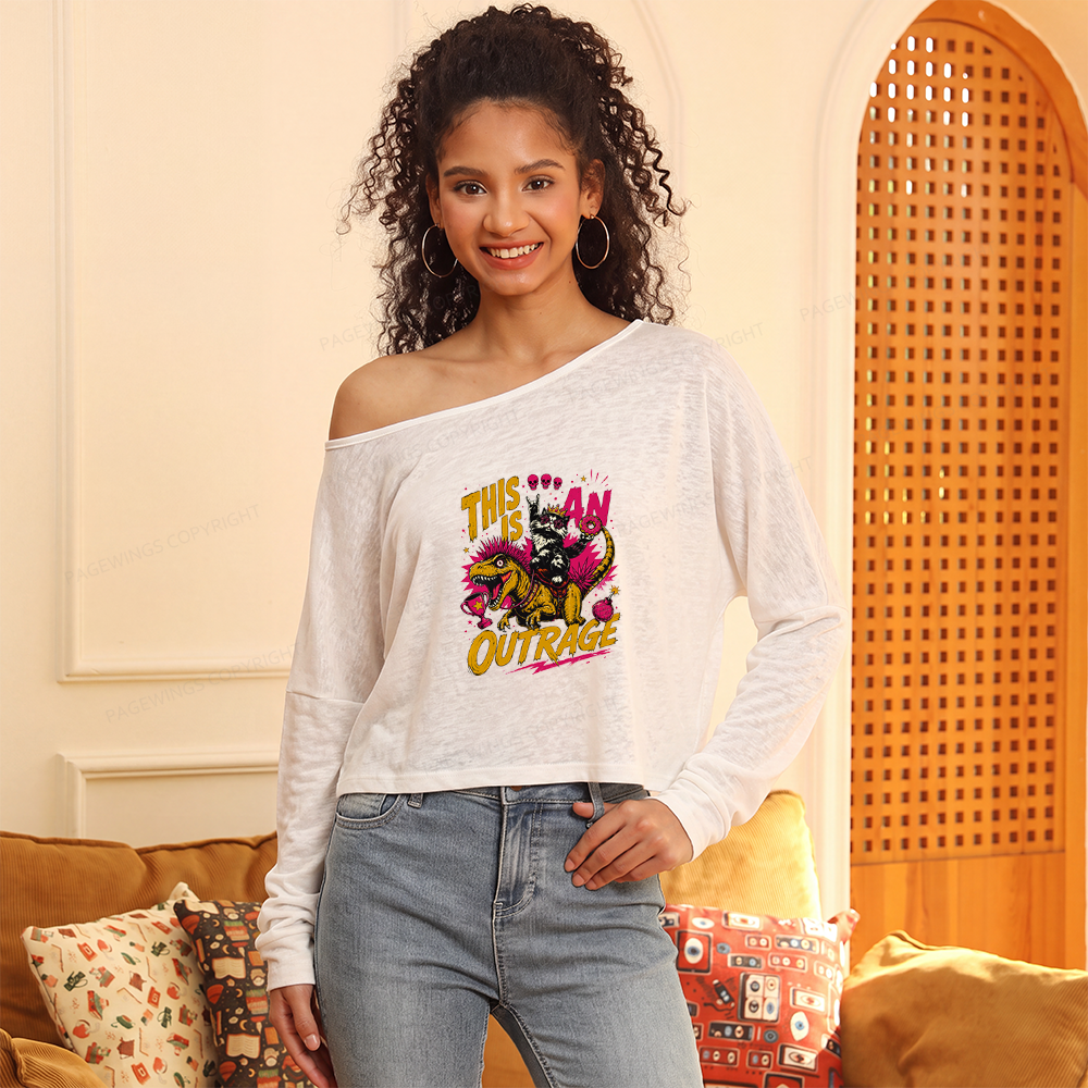 Pagewings This Is An Outrage Slouchy Long Sleeve Off Shoulder T-shirt