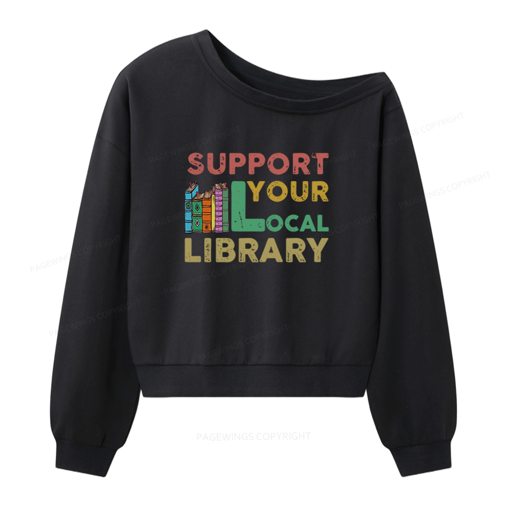 Pagewings Support Your Local Library Women Off Shoulder Sweatshirt