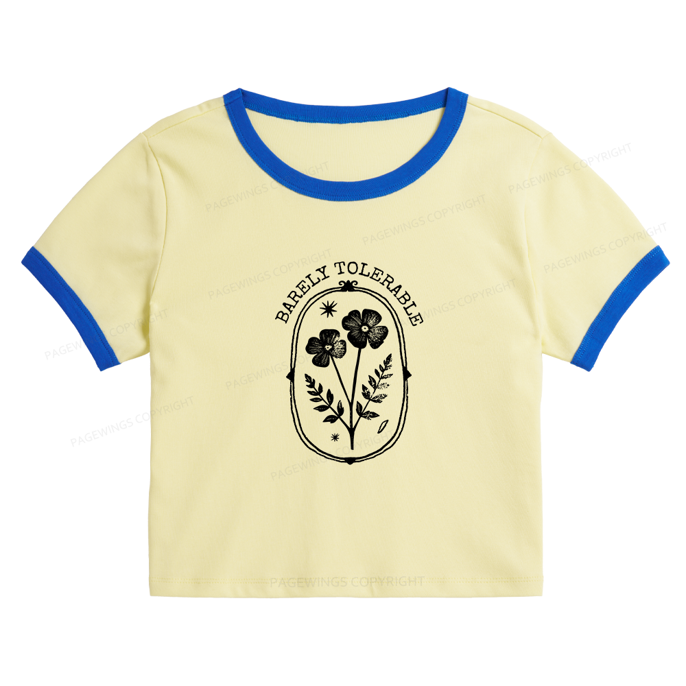 Pagewings Barely Tolerable Baby Tee Cropped Ringer T-Shirt