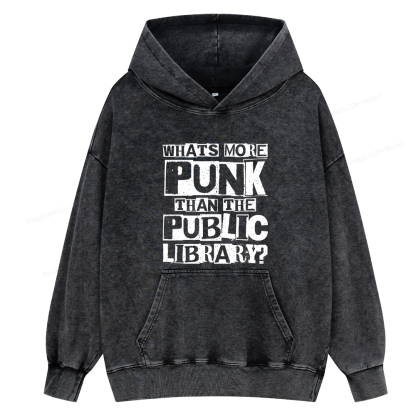 Pagewings What‘s More Punk Than the Public Library Unisex Washed Hoodie
