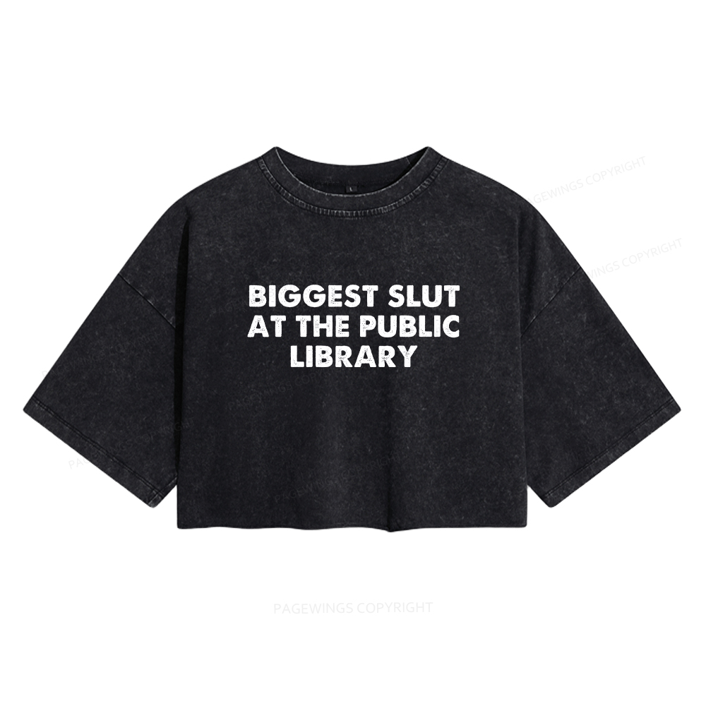 Pagewings Biggest Slut At The Public Library Women's Washed Cropped T-shirt