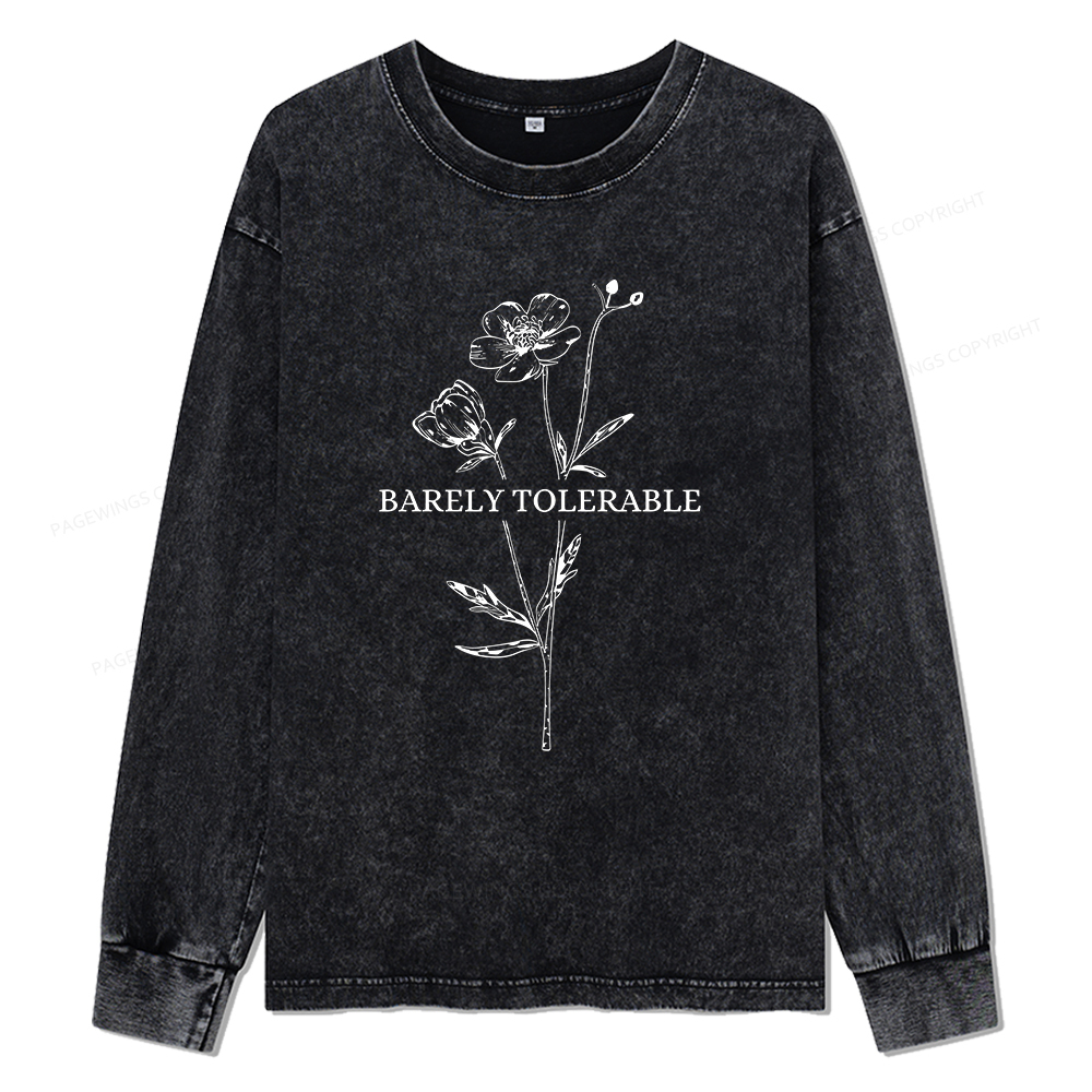 Pagewings Barely Tolerable Unisex Washed Long Sleeve T-shirt