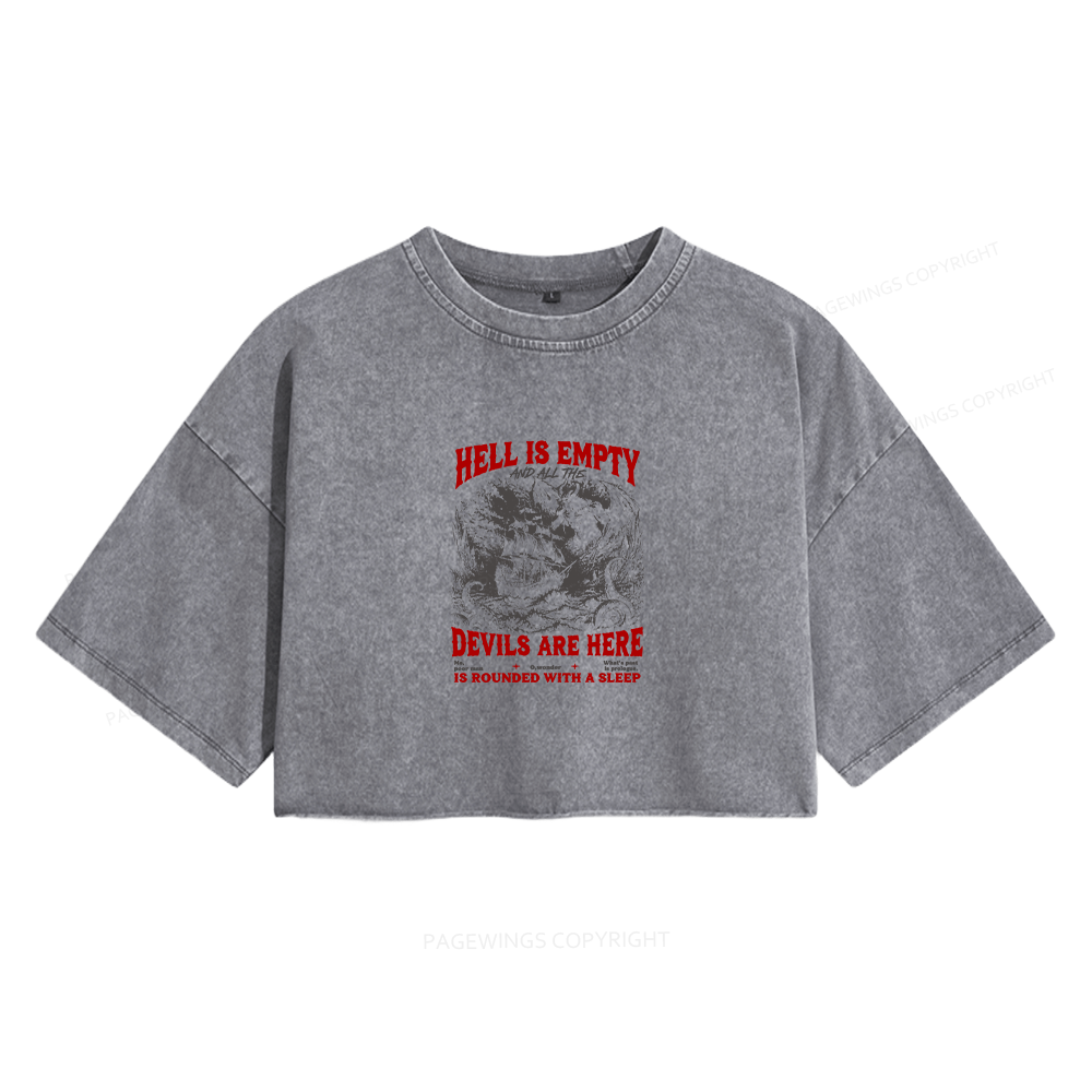 Pagewing Hell Is Empty And All The Devils Are Here Women's Washed Cropped T-shirt