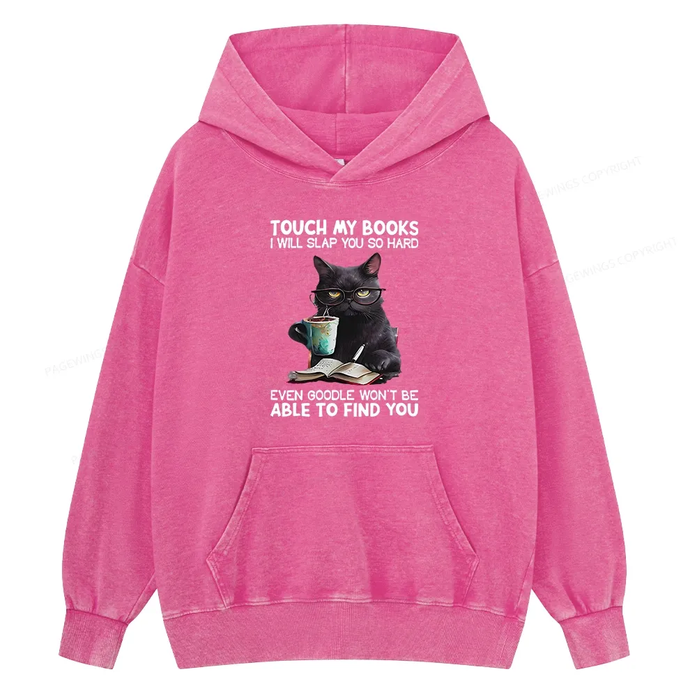 Pagewings Touch My Books I Will Slap You So Hard Unisex Washed Hoodie