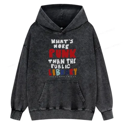 Pagewings What's More Punk Than The Public Library Unisex Washed Hoodie