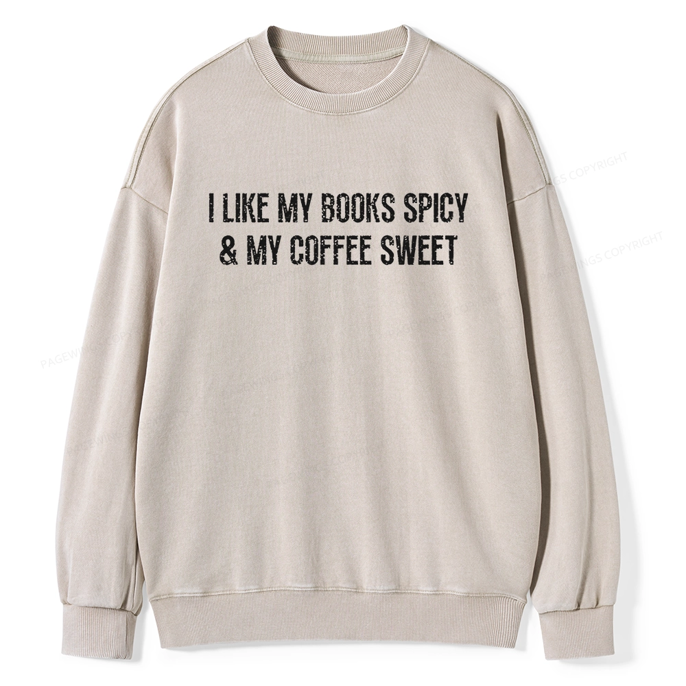 Pagewing My Books Spicy and Coffee Sweet Unisex Washed Sweatshirt