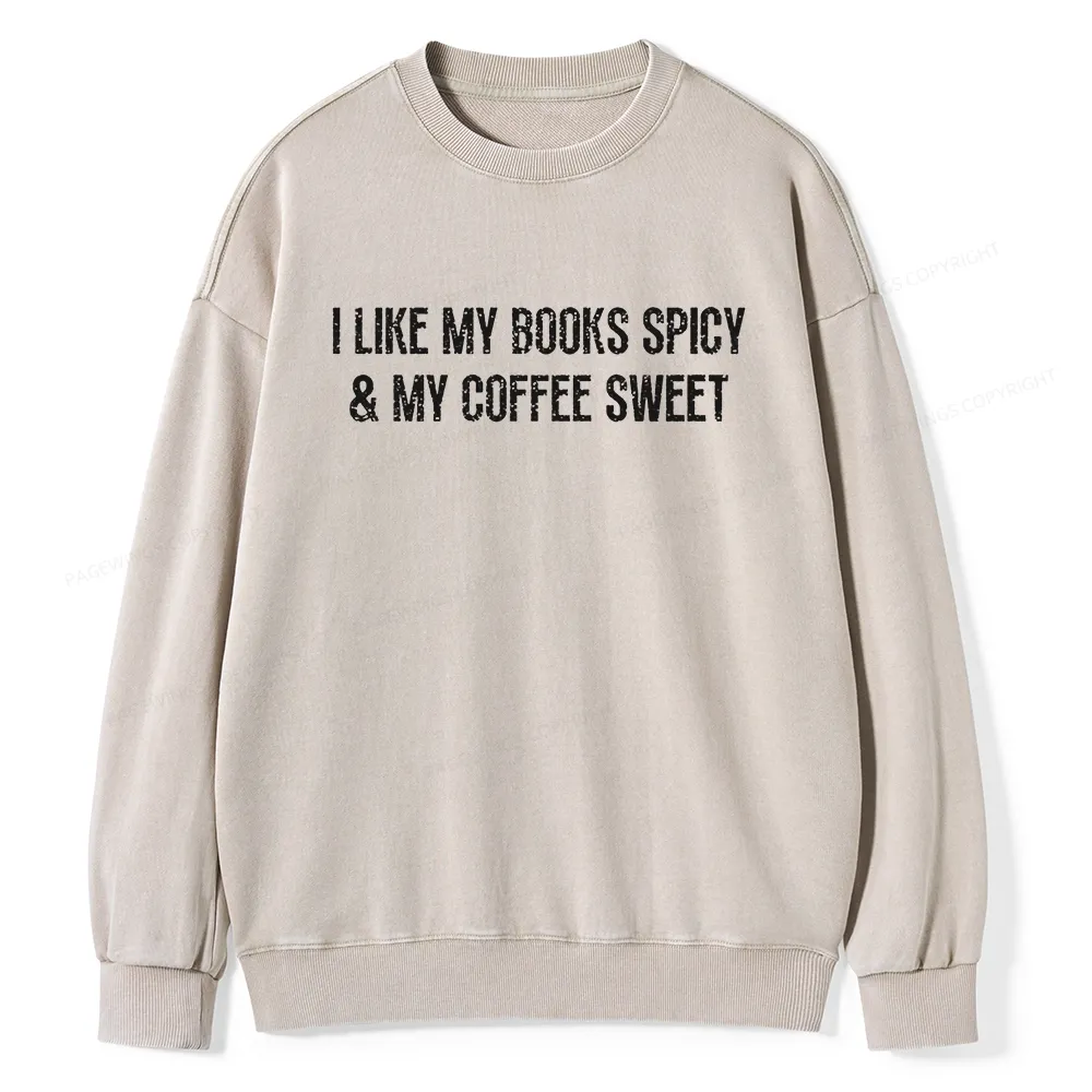 Pagewing My Books Spicy and Coffee Sweet Unisex Washed Sweatshirt