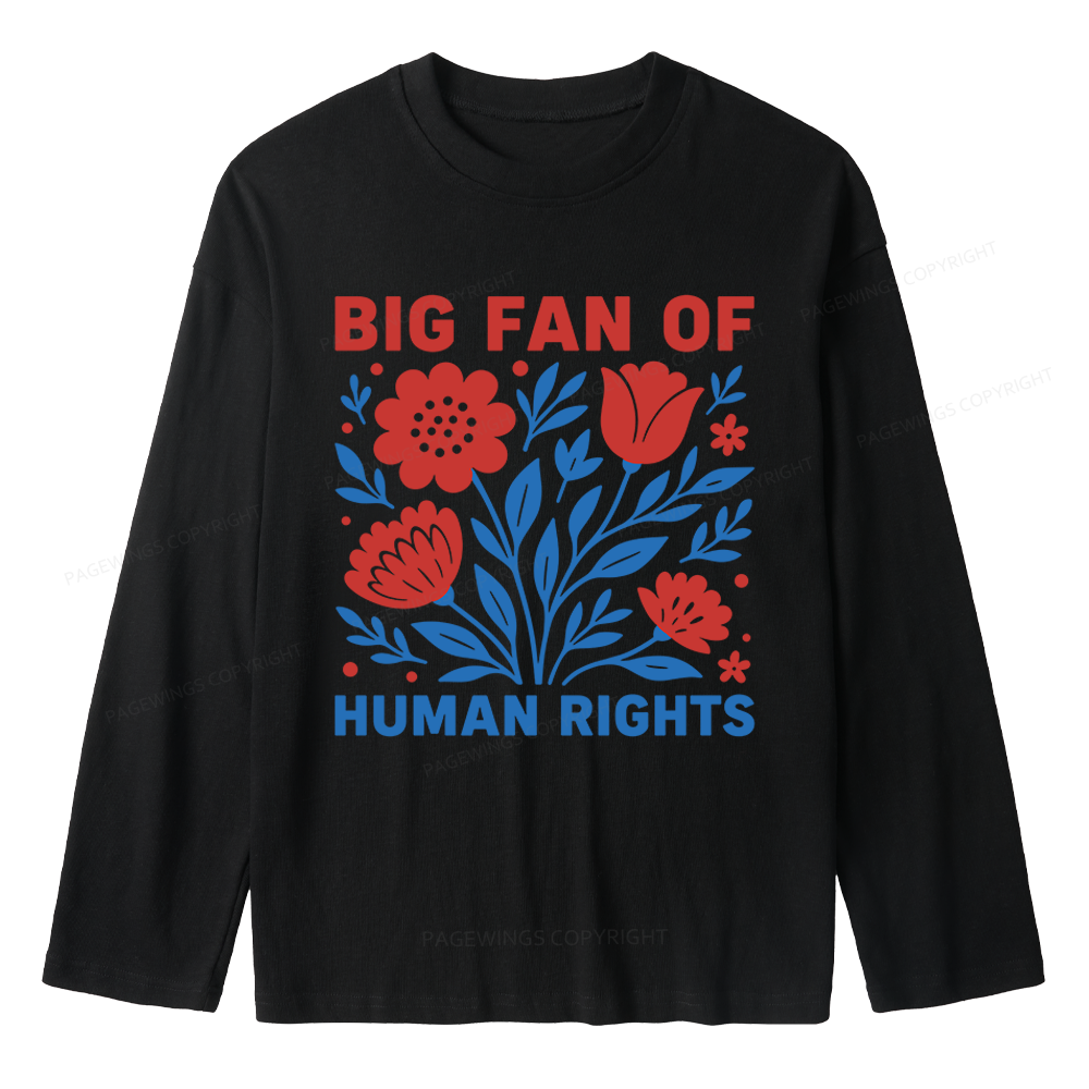 Pagewings Big Fan Of Human Rights Unisex Lightweight Long Sleeve T-Shirt