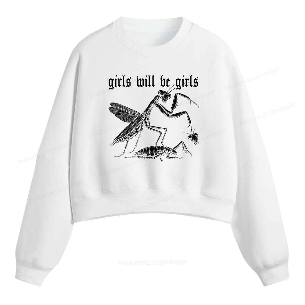 Pagewings Girls Will Be Girls Fleece Crop Sweatshirt