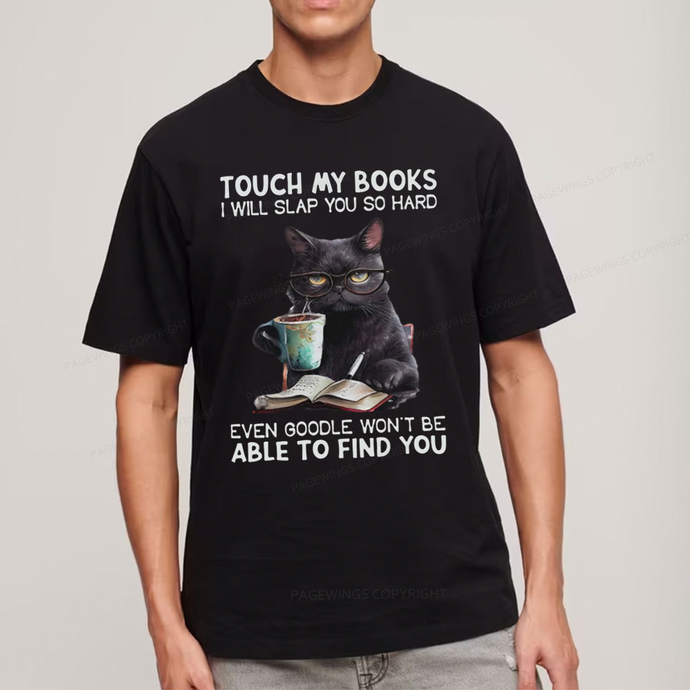 Pagewings Touch My Books I Will Slap You So Hard Unisex Classic T-shirt