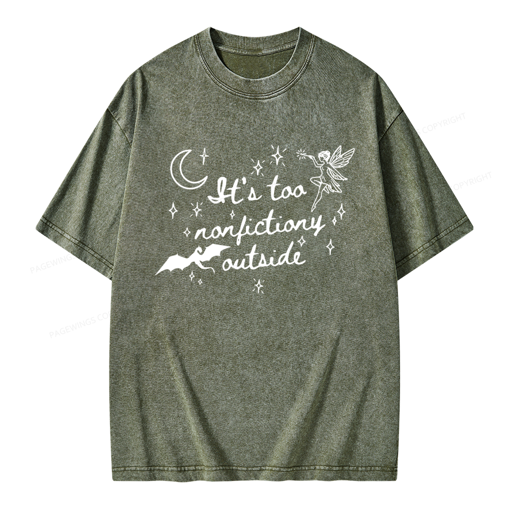 Pagewings It's Too Nonfictiony Outside Unisex Washed T-shirt