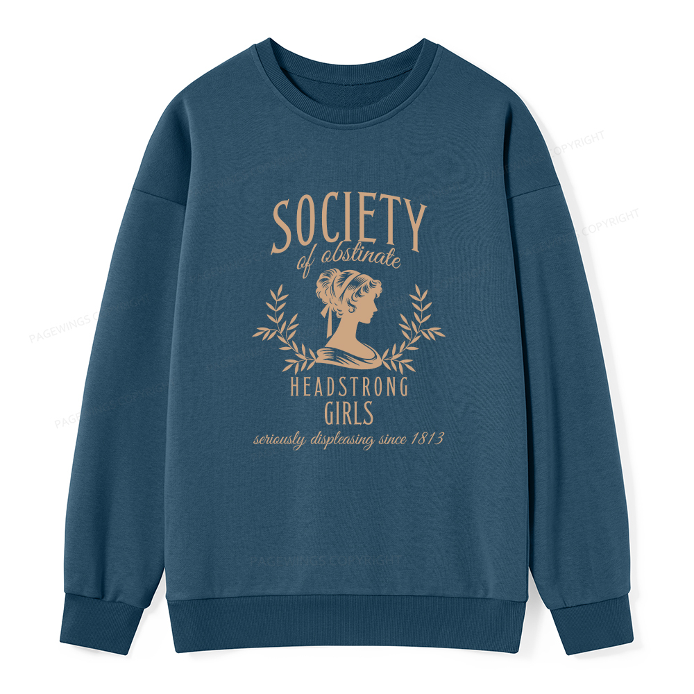 Pagewings Society Of Obstinate Headstrong Girls Unisex Classic Sweatshirt