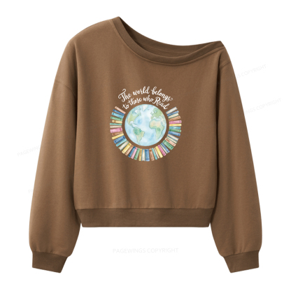 Pagewings The World Belongs To Those Who Read Women Off Shoulder Sweatshirt