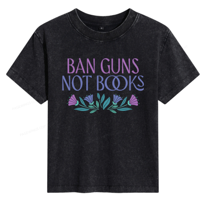 Pagewings Ban Guns Not Books Women's Washed T-shirt