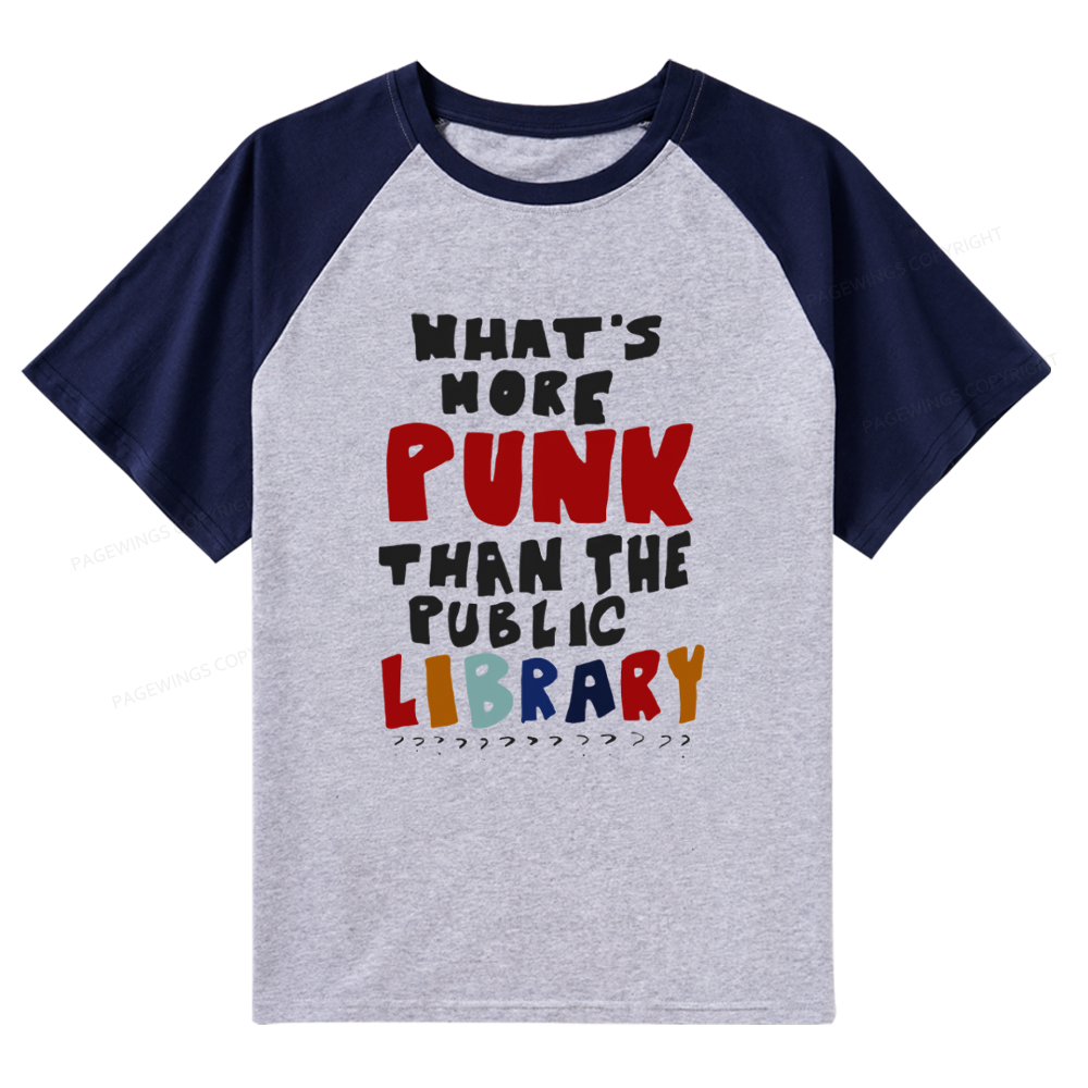 Pagewings What's More Punk Than The Public Library Raglan T-shirt