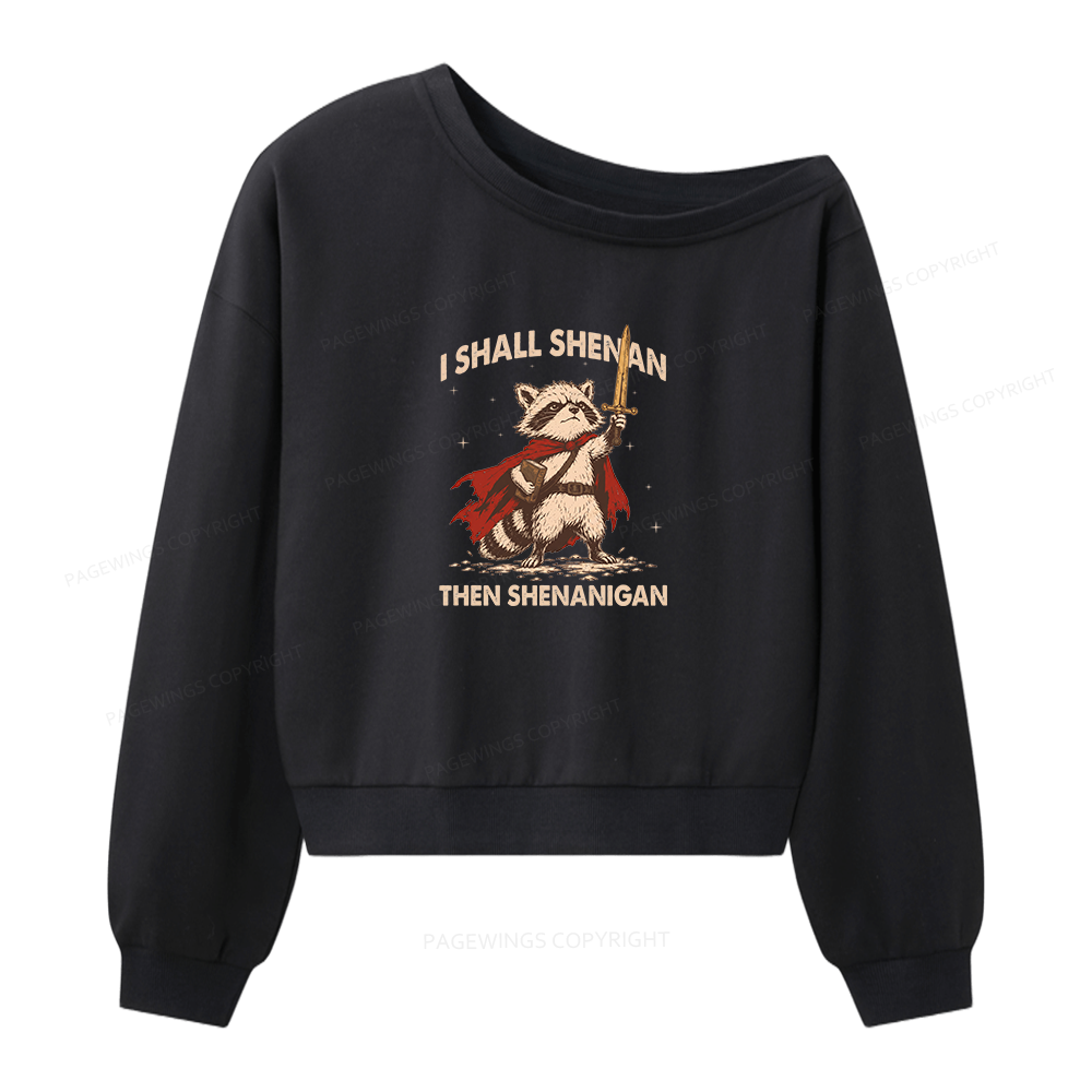 Pagewings I Shall Shenan Then Women Off Shoulder Sweatshirt