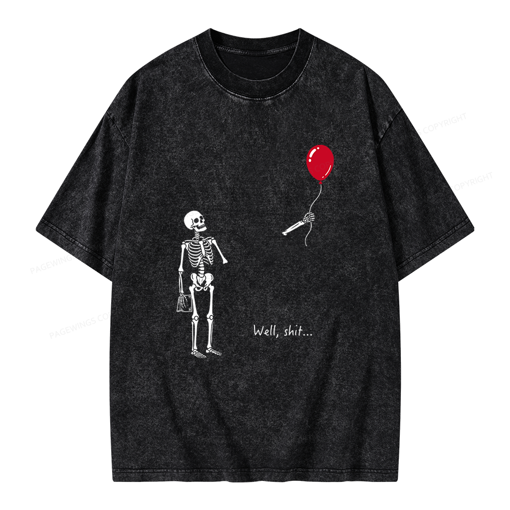 Pagewings Well Shit Skeleton Unisex Washed T-shirt