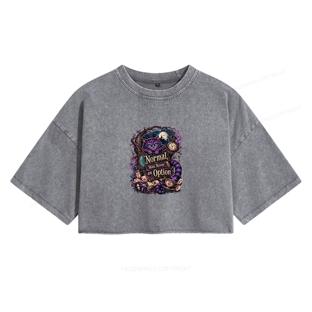 Pagewings Normal Was Never an Option Women's Washed Cropped T-shirt