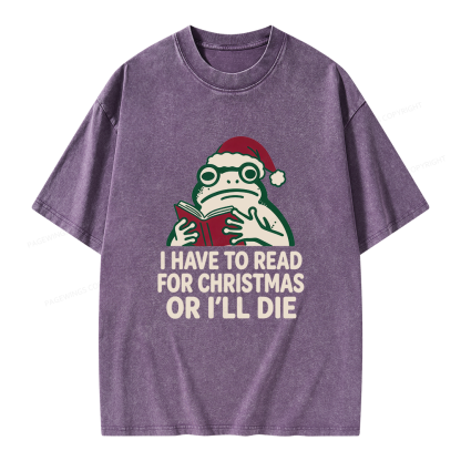 Pagewings I Have to Read for Christmas Unisex Washed T-shirt