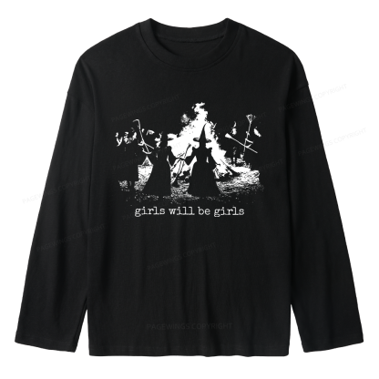 Pagewings Girls Will Be Girls Unisex Lightweight Long Sleeve T-Shirt