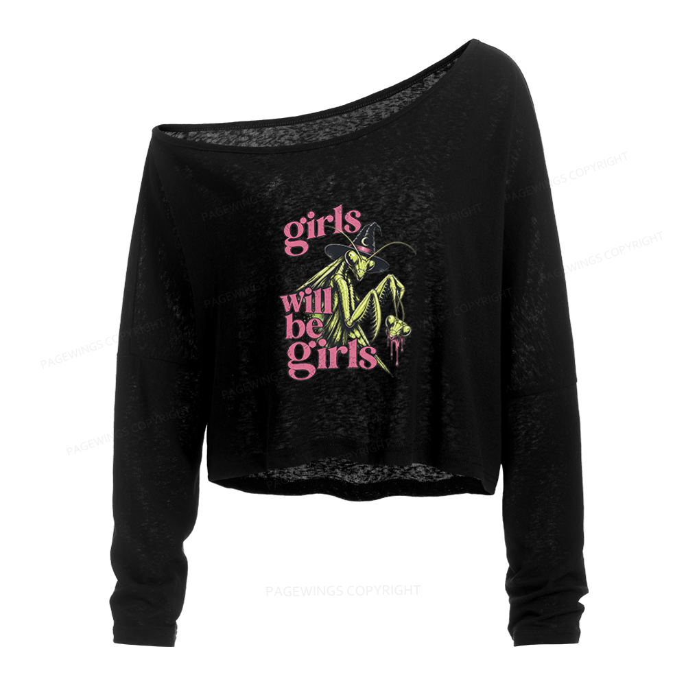 Pagewings Girls Will Be Girls Slouchy Long Sleeve Off Shoulder T-shirt