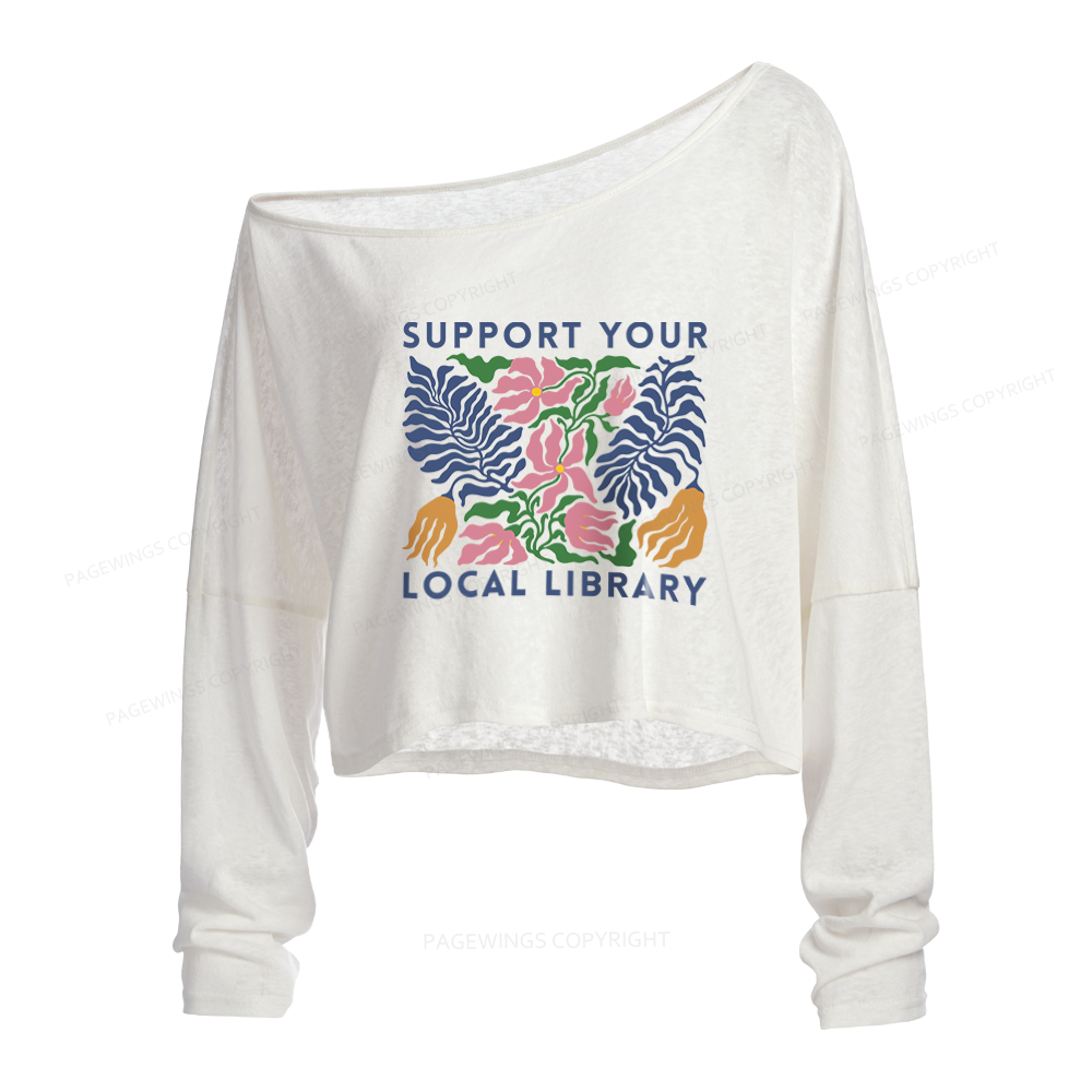 Pagewings Support Your Local Library Slouchy Long Sleeve Off Shoulder T-shirt