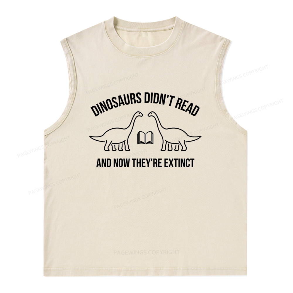 Pagewings Dinosaurs Didn't Read Unisex Washed Tank Top