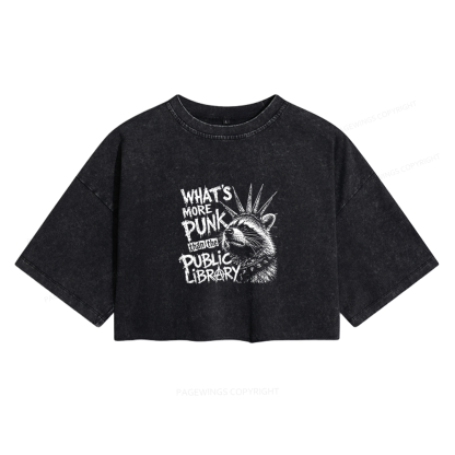 Pagewings What's More Punk Than The Public Library Women's Washed Cropped T-shirt