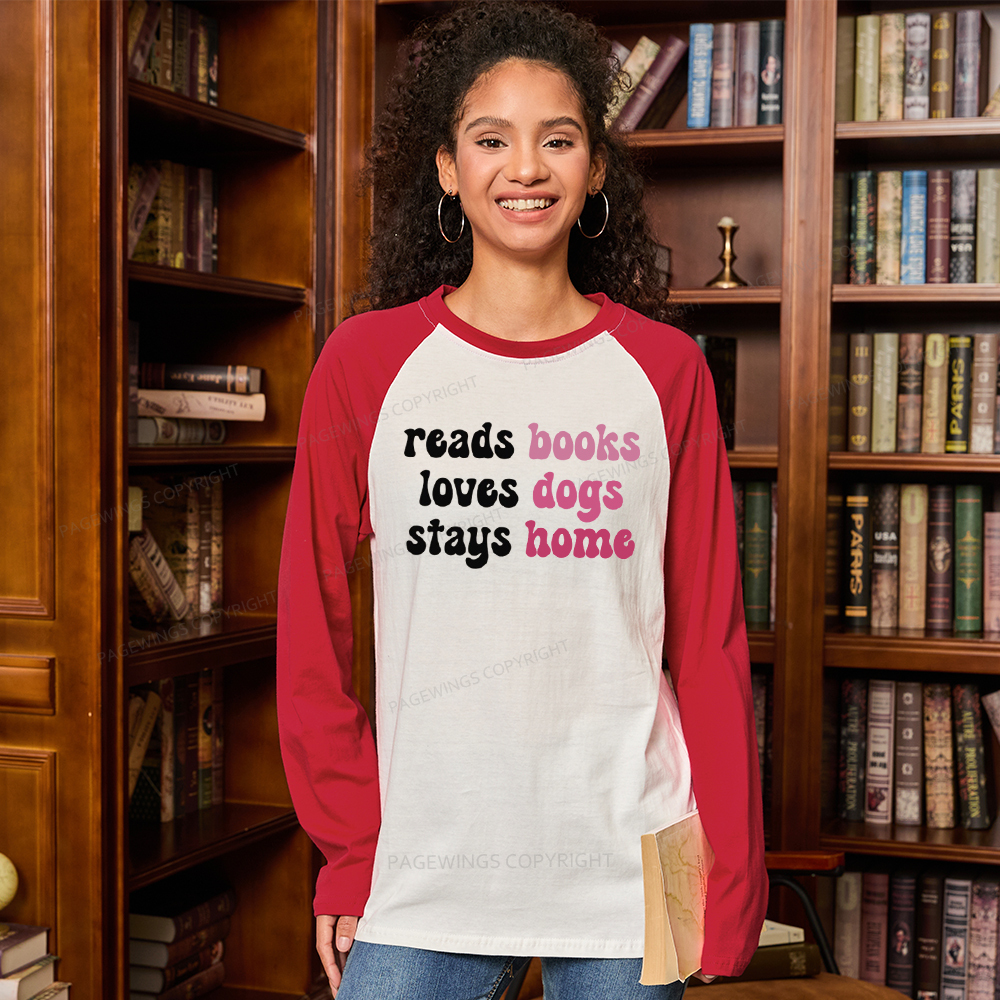 Pagewings Read Books & Lovs Dogs & Stay Home Long Sleeve Raglan T-shirt