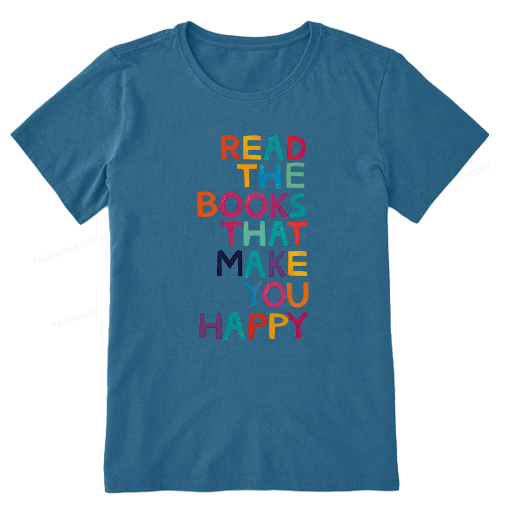 Pagewings Read The Books That Make You Happy Unisex Classic T-shirt