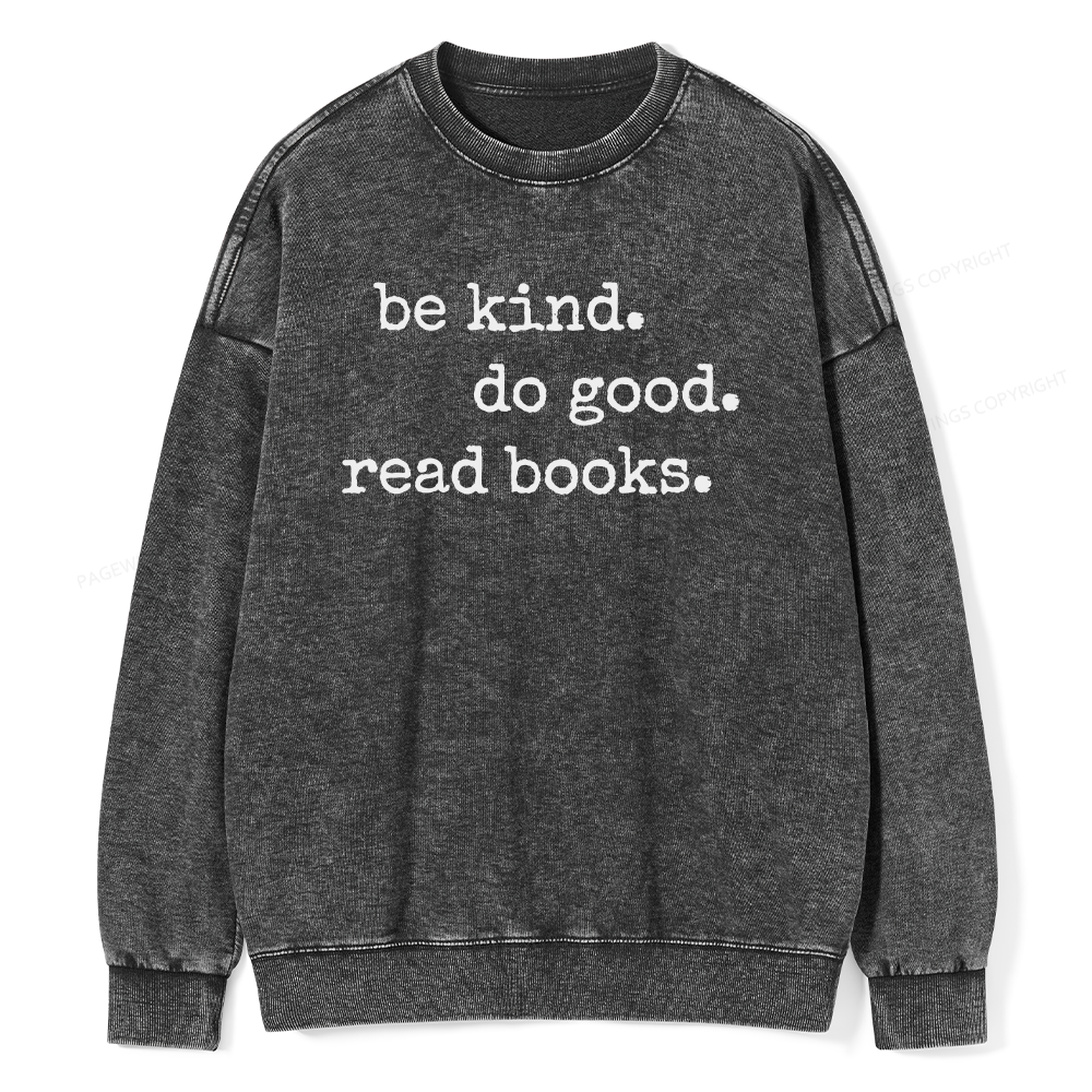 Pagewings Be Kind Do Good Read Books Unisex Washed Sweatshirt