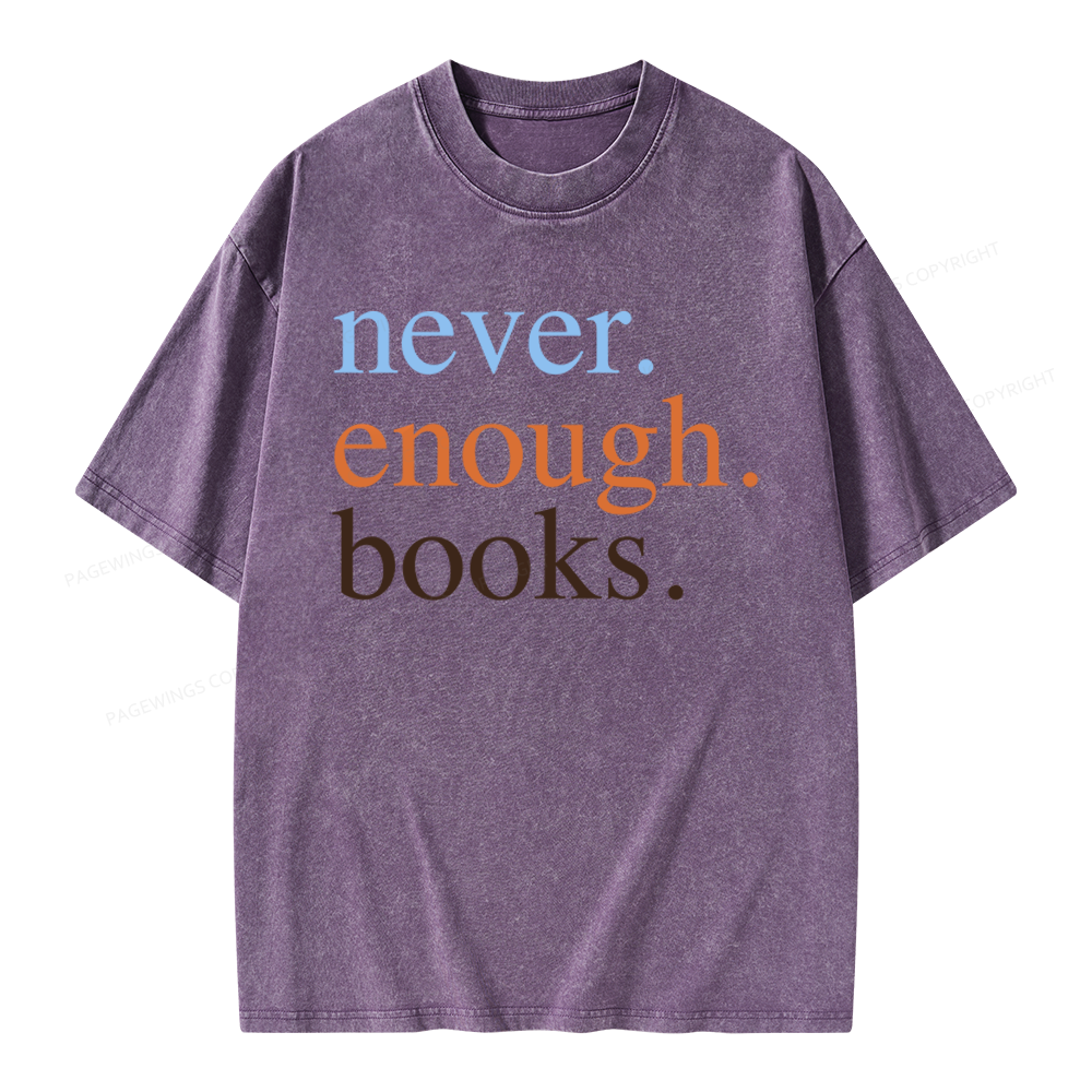Pagewings Never Enough Books Unisex Washed T-shirt