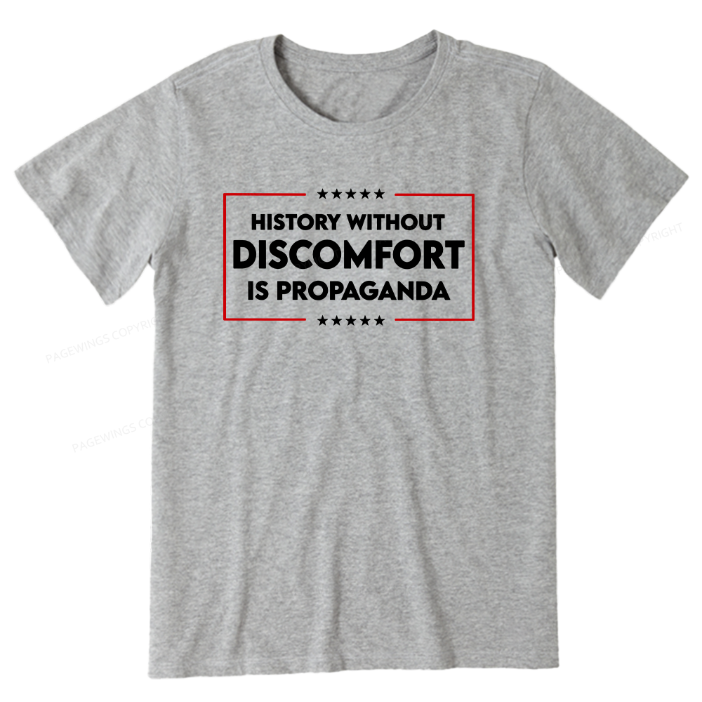 Pagewings History Without Discomfort Is Propaganda Unisex Classic T-shirt