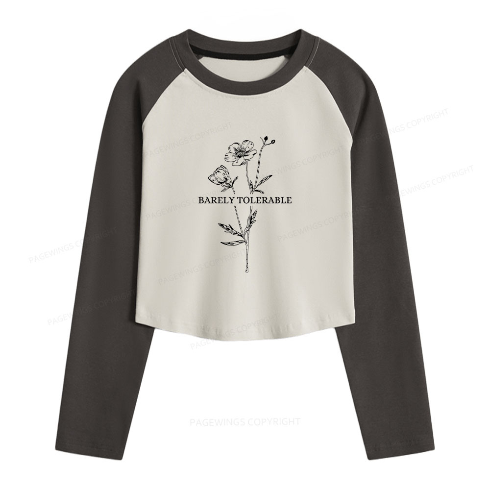 Pagewings Barely Tolerable Women Long Sleeve Crop Raglan T-shirt