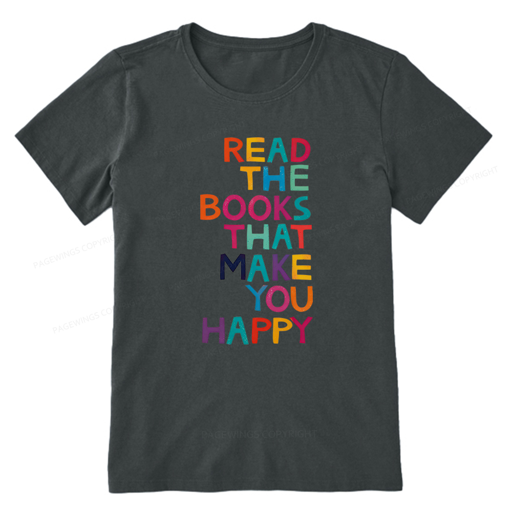 Pagewings Read The Books That Make You Happy Unisex Classic T-shirt