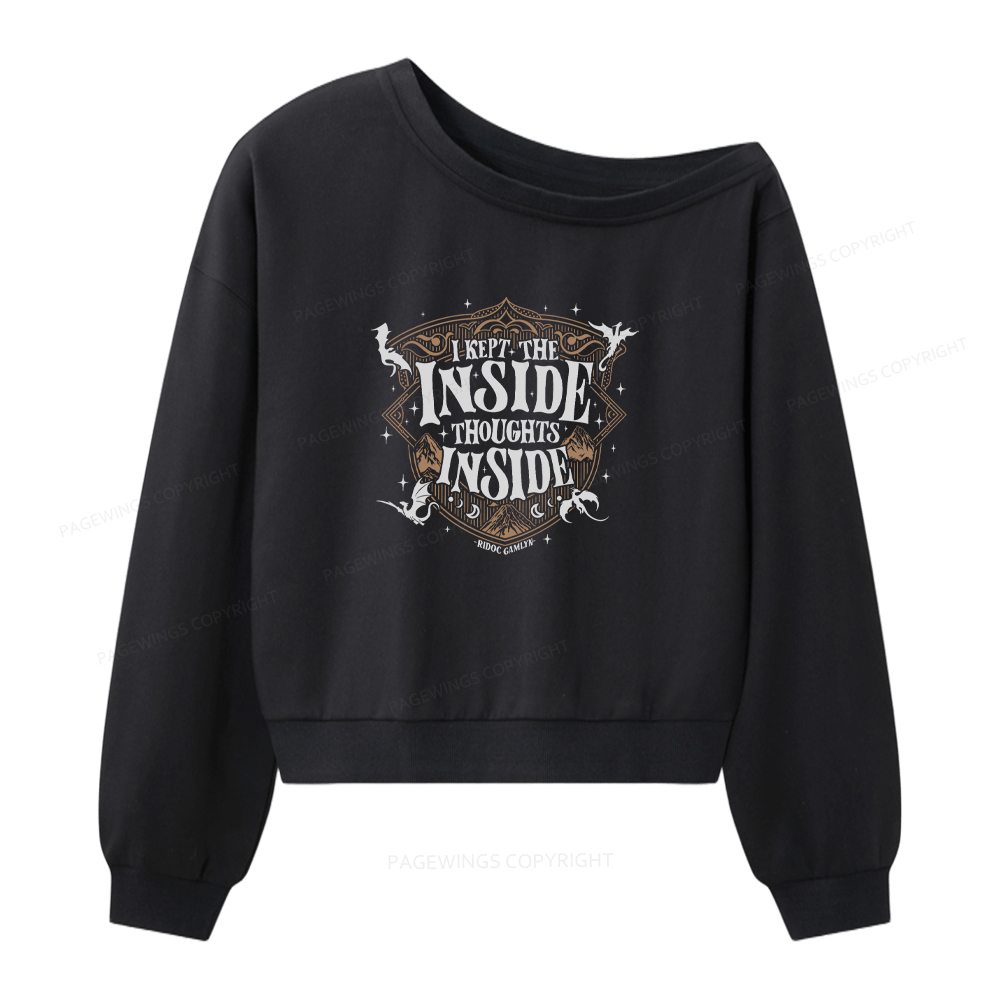 Pagewings I Kept The Inside Thoughts Inside Women Off Shoulder Sweatshirt