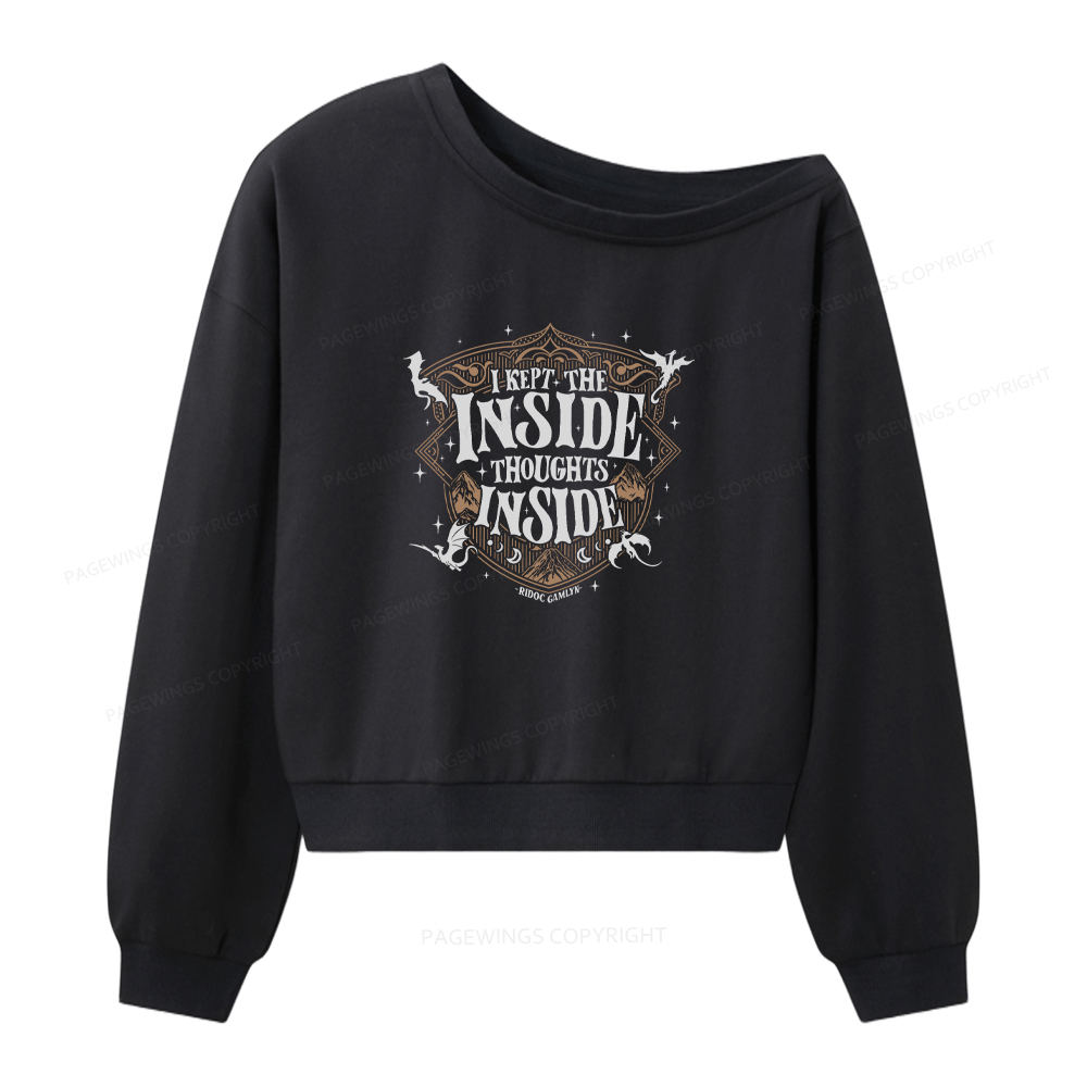 Pagewings I Kept The Inside Thoughts Inside Women Off Shoulder Sweatshirt