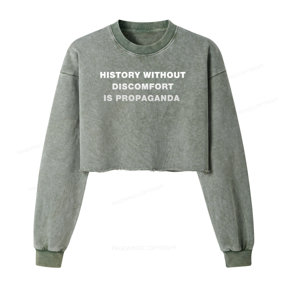 Pagewings History Without Discomfort is Propaganda Washed Crop Sweatshirt