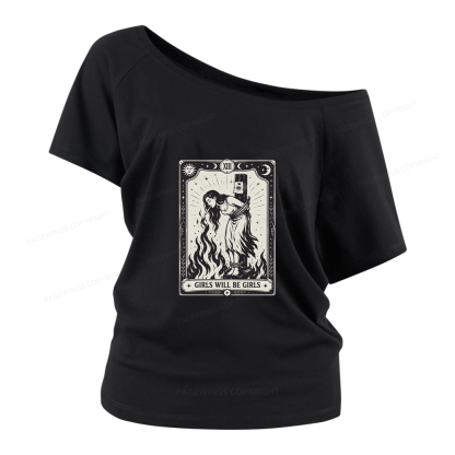 Pagewings Girls Will Be Girls Women Off Shoulder T-shirts