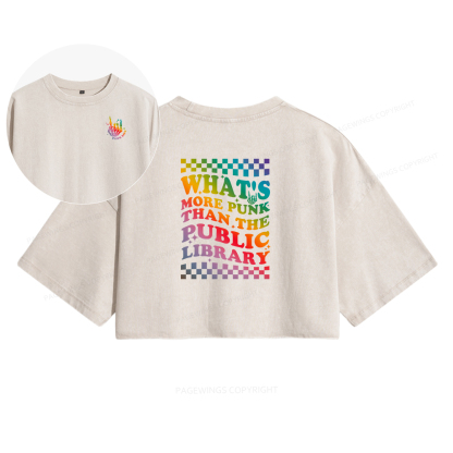 Pagewings What's More Punk Than The Public Library Women's Washed Cropped T-shirt