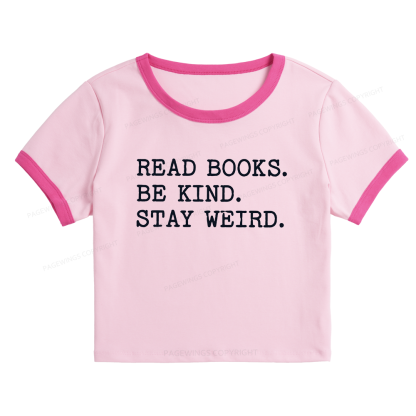 Pagewings Read Books Be Kind Stay Weird Baby Tee Cropped Ringer T-Shirt