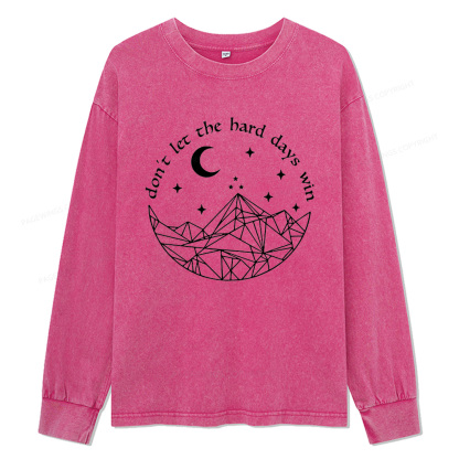 Pagewings Don’t Let the Hard Days Win Unisex Washed Long Sleeve T-shirt